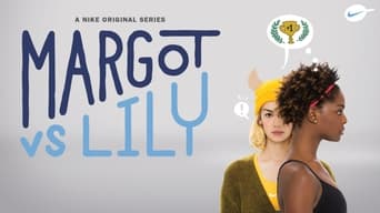 Margot vs. Lily (2016)