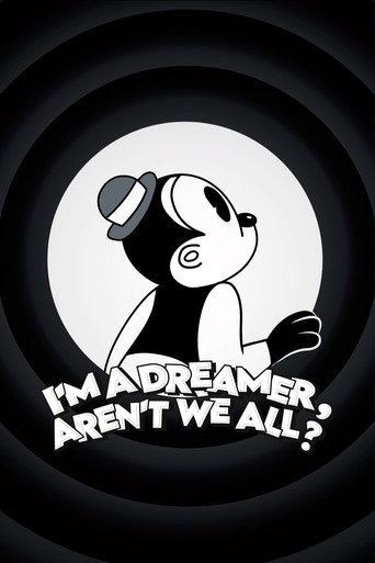 I'm a Dreamer, Aren't We All?