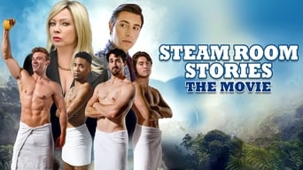 Steam Room Stories: The Movie! (2019)