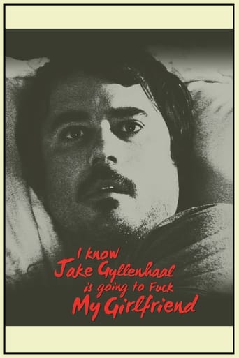 Poster för I Know Jake Gyllenhaal Is Going to Fuck My Girlfriend