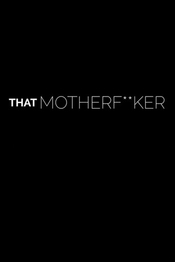That Motherf**ker (2017)