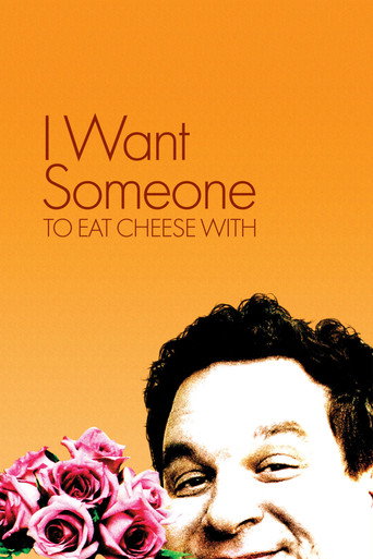 I Want Someone to Eat Cheese With