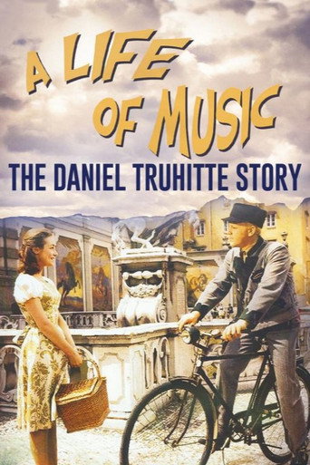 A Life of Music - The Daniel Truhitte Story