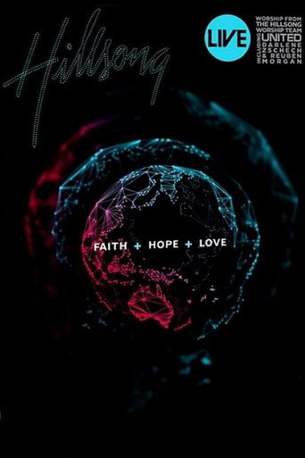Hillsong Worship: Faith + Hope + Love poster