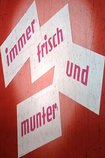 Immer frisch und munter