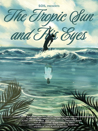 Cartell de The Tropic Sun and His Eyes