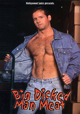 Big Dicked Man Meat