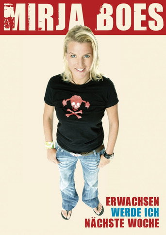 MIRJA BOES Erwachsen werde ich nächste Woche poster