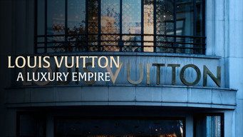Louis Vuitton: A Luxury Empire (2026)