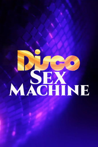 Disco Sex Machine - Die Geburt des Porn Chic