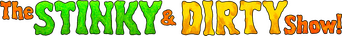 The Stinky & Dirty Show logo