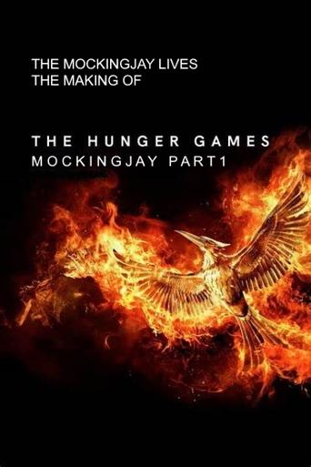 Poster för The Mockingjay Lives: The Making of the Hunger Games: Mockingjay Part 1