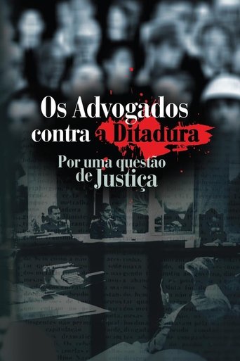 Os Advogados contra a Ditadura: Por uma questão de Justiça Os Advogados contra a Ditadura: Por uma questão de Justiça