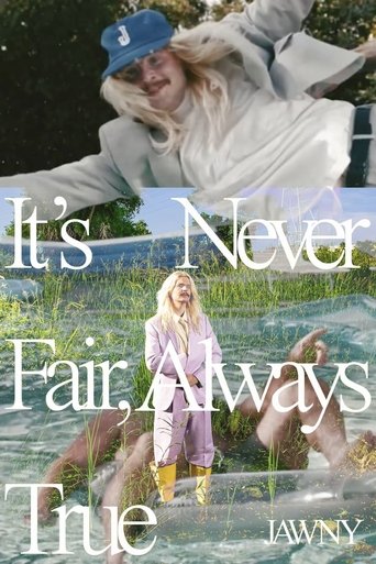 It’s Never Fair, Always True… The Film