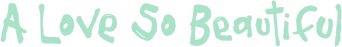 A Love So Beautiful logo