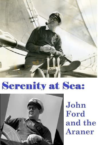 Poster of Serenity at Sea: John Ford and the Araner