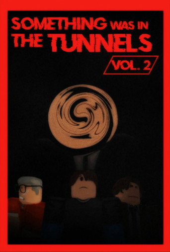 Something Was in the Tunnels Vol. 2 (2025)