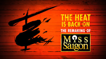 The Heat Is Back On: The Remaking of Miss Saigon (2015)