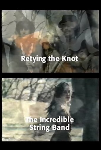 Retying the Knot: The Incredible String Band (1997) Retying the Knot: The Incredible String Band (1997)