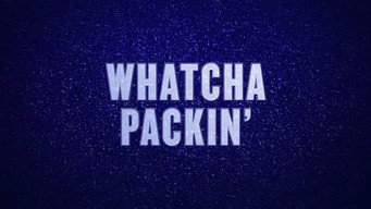 #12 Whatcha Packin'