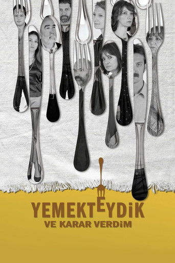 Yemekteydik ve Karar Verdim (2016)