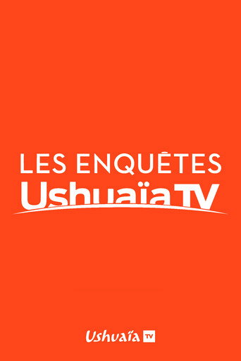 Les Enquêtes d'Ushuaïa TV