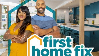 First Home Fix (2022- )