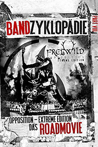 Frei.Wild Bandzyklop&auml;die Part VIII: Opposition Extreme Edition - Das Roadmovie (1970)