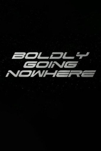 Boldly Going Nowhere (2008)