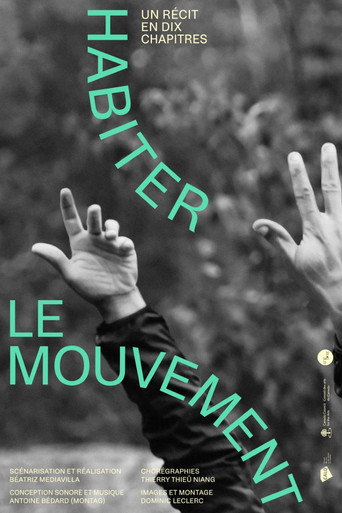 Habiter le mouvement (un r&eacute;cit en 10 chapitres) (2019)