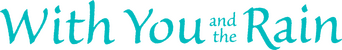 With You and the Rain logo
