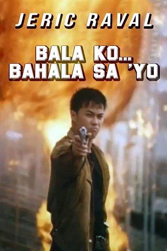 Poster of Bala Ko... Bahala Sa 'yo