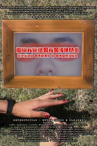 Heterotopias: Entre Olhos e Olhares poster