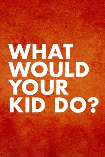 What Would Your Kid Do? en streaming 