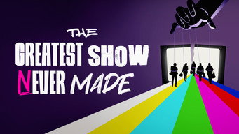 The Greatest Show Never Made (2023- )