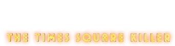 Crime Scene: The Times Square Killer logo
