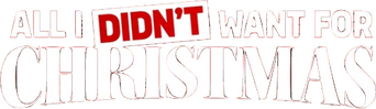 All I Didn't Want for Christmas logo