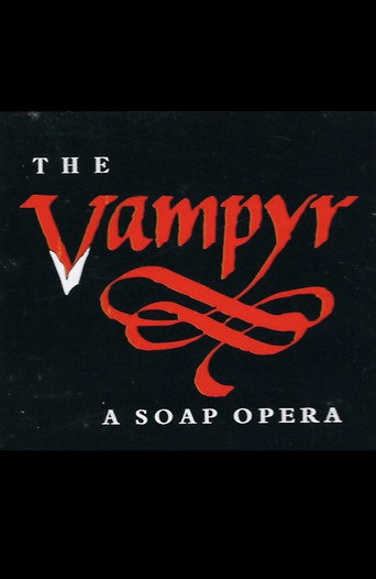 Affiche de The Vampyr: A Soap Opera