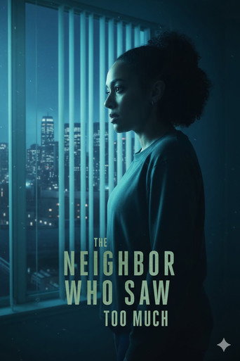 The Neighbor Who Saw Too Much