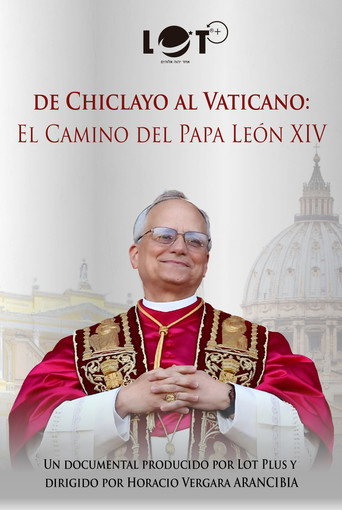 De Chiclayo al Vaticano: El camino del Papa León XIV