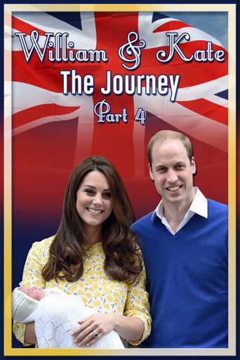 William & Kate: The Journey, Part 4 (2016)