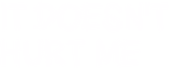 It Doesn't Hurt Me logo