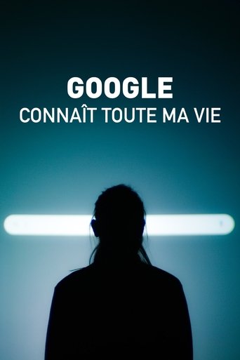 Google connaît toute ma vie (2021)