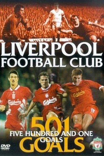 Liverpool FC: 501 Goals (2003) Liverpool FC: 501 Goals (2003)