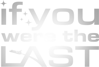 If You Were the Last logo