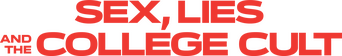 Sex, Lies and the College Cult logo