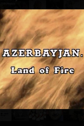 Azerbaijan. Land of Fire (1997)