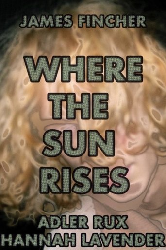 Where The Sun Rises (2022) Where The Sun Rises (2022)