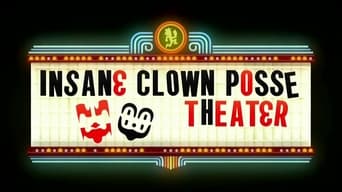 Insane Clown Posse Theater (2013- )