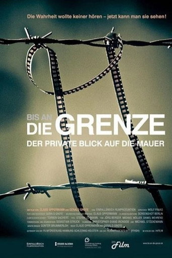 Cartell de Bis an DIE GRENZE - Der private Blick auf die Mauer